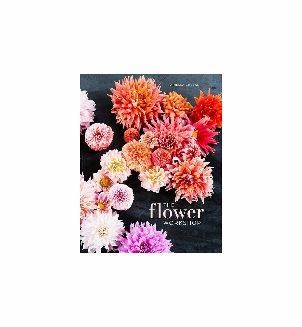 Cadine Library The Flower Workshop: Lessons In Arranging Blooms, Branches, Fruits, And Foraged Materials Book 1 Cadine Library The Flower Workshop: Lessons In Arranging Blooms, Branches, Fruits, And Foraged Materials Book