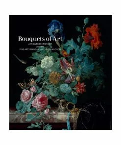 Cadine Bouquets Of Art: A Flower Dictionary From The Fine Arts Museums Of San Francisco Book Library